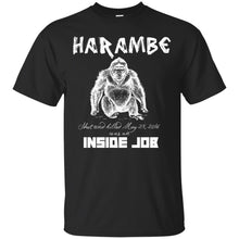 Load image into Gallery viewer, Harambe Was An Inside Job T-Shirt