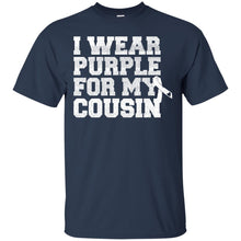 Load image into Gallery viewer, I Wear Purple For My Cousin - Alzheimer's Awareness T-Shirt