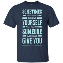 Load image into Gallery viewer, Lab No. 4 Sometimes You Just Dr. Phil Motivational Quote T-Shirt