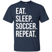 Load image into Gallery viewer, eat sleep soccer repeat T-Shirt