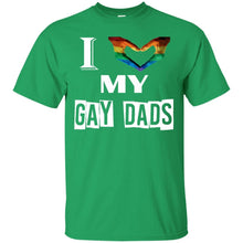 Load image into Gallery viewer, I love my gay dads T-Shirt