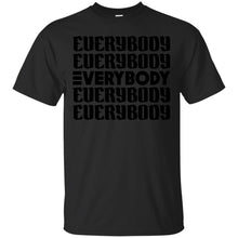 Load image into Gallery viewer, Everybody T-Shirt