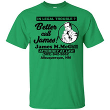 Load image into Gallery viewer, Better call James! T-Shirt