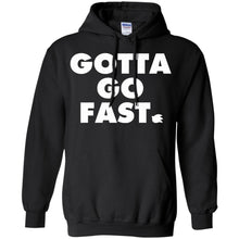 Load image into Gallery viewer, GOTTA GO FAST. T-Shirt