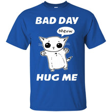 Load image into Gallery viewer, BAD DAY HUG ME T-Shirt