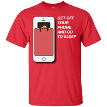 Load image into Gallery viewer, get off your phone and go to sleep T-Shirt