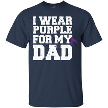 Load image into Gallery viewer, I Wear Purple For My Dad - Alzheimer's Awareness T-Shirt