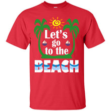 Load image into Gallery viewer, Let's go to the Beach T-Shirt
