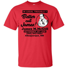 Load image into Gallery viewer, Better call James! T-Shirt