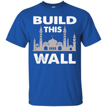 Load image into Gallery viewer, Build this wall T-Shirt