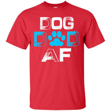 Load image into Gallery viewer, dog dad af T-Shirt
