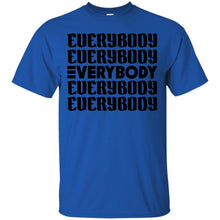 Load image into Gallery viewer, Everybody T-Shirt