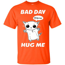Load image into Gallery viewer, BAD DAY HUG ME T-Shirt