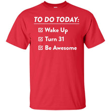 Load image into Gallery viewer, 31st Birthday T-Shirt