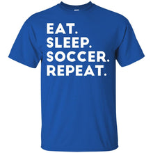 Load image into Gallery viewer, Eat. Sleep. Soccer. Repeat T-Shirt