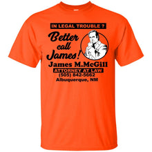 Load image into Gallery viewer, Better call James! T-Shirt
