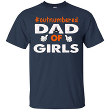 Load image into Gallery viewer, dad of girls T-Shirt