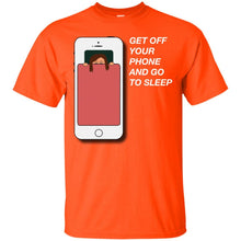 Load image into Gallery viewer, get off your phone and go to sleep T-Shirt