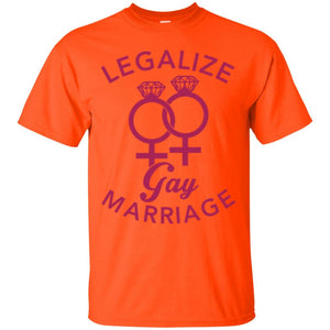 Legalize Gay Marriage - Lesbian T-Shirt
