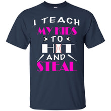 Load image into Gallery viewer, I Teach My Kids to Hit and Steal T-Shirt