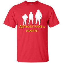 Load image into Gallery viewer, Anybody want a peanut T-Shirt