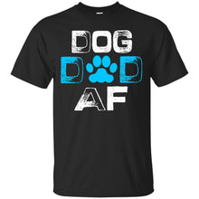 Load image into Gallery viewer, dog dad af T-Shirt
