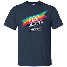 Load image into Gallery viewer, Gay is my Way T-Shirt