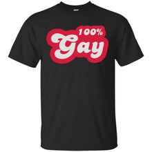 Load image into Gallery viewer, 100 percent gay T-Shirt
