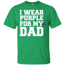 Load image into Gallery viewer, I Wear Purple For My Dad - Alzheimer's Awareness T-Shirt