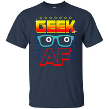 Load image into Gallery viewer, Geek AF T-Shirt