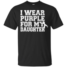 Load image into Gallery viewer, I Wear Purple For My Daughter - Alzheimer's Awareness T-Shirt