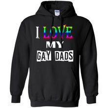 Load image into Gallery viewer, I love my gay dads T-Shirt