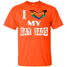 Load image into Gallery viewer, I love my gay dads T-Shirt