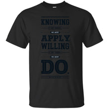 Load image into Gallery viewer, Lab No. 4 Knowing Is Not Enough Johann Wolfgang Von Goethe Motivational Quote T-Shirt