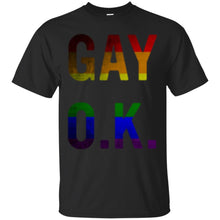Load image into Gallery viewer, Gay Ok T Shirt T-Shirt