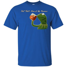 Load image into Gallery viewer, But that's none of my business... v2 T-Shirt