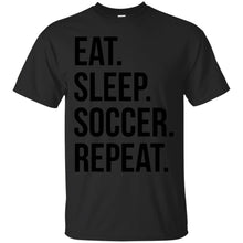 Load image into Gallery viewer, eat sleep soccer repeat T-Shirt
