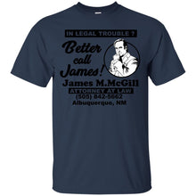 Load image into Gallery viewer, Better call James! T-Shirt