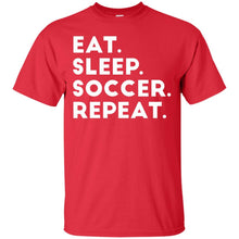 Load image into Gallery viewer, Eat. Sleep. Soccer. Repeat T-Shirt