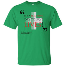 Load image into Gallery viewer, Grey's Anatomy - "It's a beautiful day to save lives!" T-Shirt