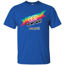 Load image into Gallery viewer, Gay is my Way T-Shirt