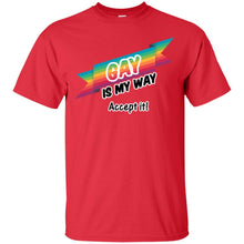 Load image into Gallery viewer, Gay is my Way T-Shirt