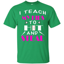 Load image into Gallery viewer, I Teach My Kids to Hit and Steal T-Shirt