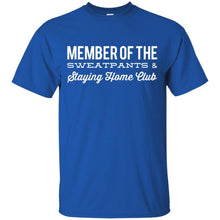 Load image into Gallery viewer, Funny "Member of the Sweatpants and Staying Home Club" T-Shirt