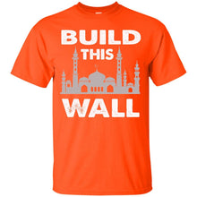 Load image into Gallery viewer, Build this wall T-Shirt