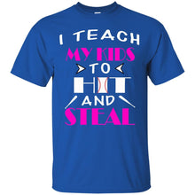 Load image into Gallery viewer, I Teach My Kids to Hit and Steal T-Shirt