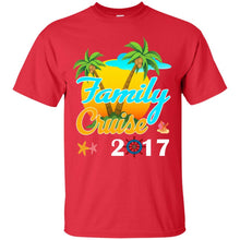 Load image into Gallery viewer, Family Cruise 2017 T-Shirt