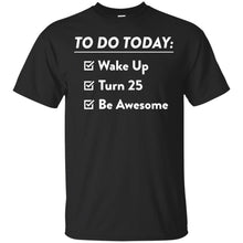 Load image into Gallery viewer, 25th Birthday T-Shirt