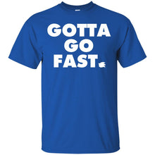Load image into Gallery viewer, GOTTA GO FAST. T-Shirt