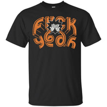 Load image into Gallery viewer, Fuck Yeah T-Shirt